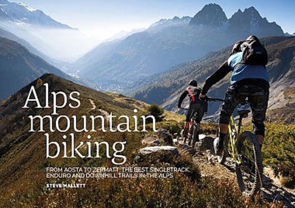 Discount Alps Mountain Biking Aosta To Zermatt: Best Singletrack, Enduro And Downhill.... Kirjat Ja Oppaat